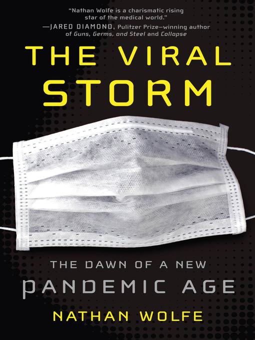Title details for The Viral Storm by Nathan Wolfe - Wait list